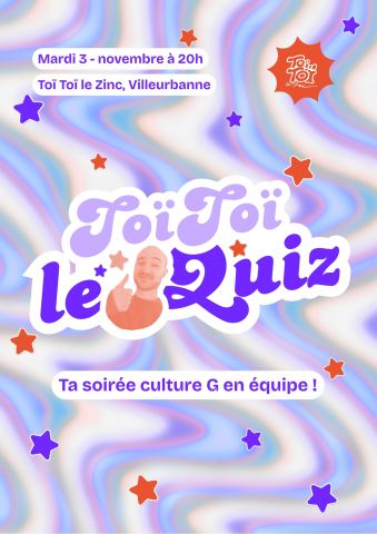 Affiche : Toï-Toï le Quiz, Toï Toï le Zinc, 3 nov.