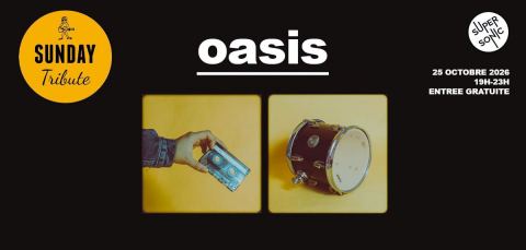 Poster: Sunday Tribute - Oasis, Supersonic, Oct 25