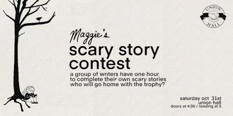 Poster: Maggie's Scary Story Contest, Union Hall, Oct 31