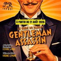 Poster: Le Guide du Parfait Gentleman Assassin, Théâtre du Palais Royal, Oct 24