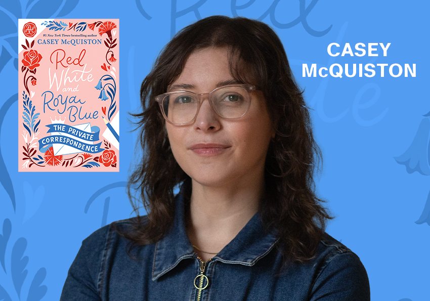 Poster: Casey McQuiston, Red, White & Royal Blue: The Private Correspondence