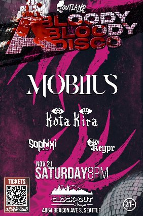 Poster: OUTLAND Presents: A Bloody Bloody Disco w/ MOBIIUS, KOTA KIRA, SOPHIXI, & KEYPR