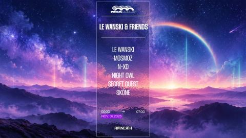 Affiche : LE WANSKI & FRIENDS : SKÖNE, N-XD, MOSMOZ, NIGHT OWL & MORE, Mia Mao Club, 7 nov.