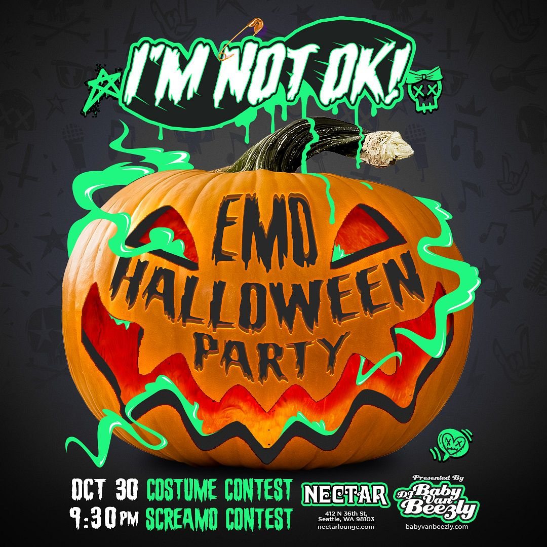 Poster: I'M NOT OKAY!! An Emo & Pop Punk Halloween Party!! w/ DJ BABY VAN BEEZLY