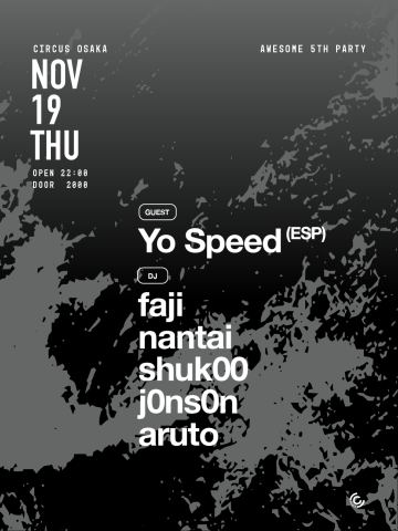 Poster: 11/19(THU) Awesome 5th Party, CIRCUS OSAKA, Nov 19