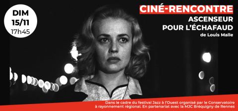 Poster: Ciné-Rencontre : Ascenseur pour l'échaffaud de Louis Malle, Cinéma Arvor, Nov 15