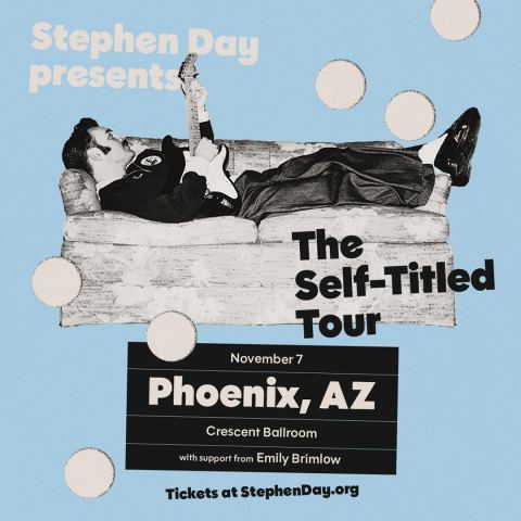 Poster: STEPHEN DAY PRESENTS: THE SELF TITLED TOUR, Crescent Ballroom, Nov 7