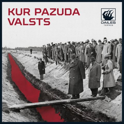 Afiša: KUR PAZUDA VALSTS, Dailes teātris, 20. nov.