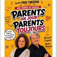 Affiche : Parents Un Jour Parents Toujours, Laurette Théâtre Paris, 30 oct.