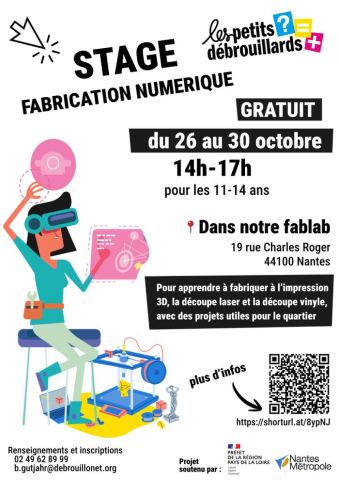 Affiche : Stage : Fabrication numérique pour les 11-14 ans, Les petits débrouillards, 30 oct.