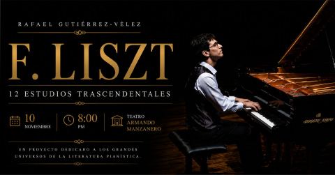 Cartel: Universos del piano - F.Liszt 12 Estudios Trascendentales, Teatro Armando Manzanero, 10 nov