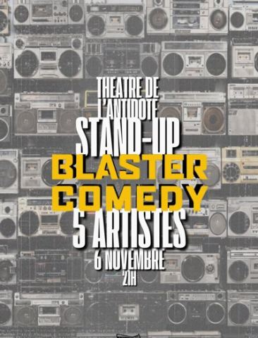 Poster: Les Plateaux Du Blaster Comedy, L'Antidote, Nov 6
