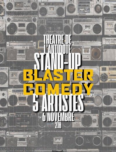 Affiche : Les Plateaux Du Blaster Comedy