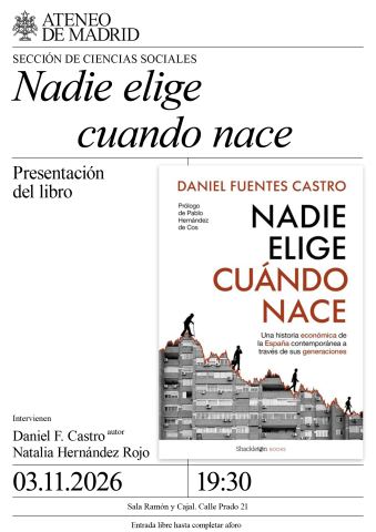 Poster: «Nadie elige cuando nace», Ateneo Científico, Literario y Artístico de Madrid, Nov 3