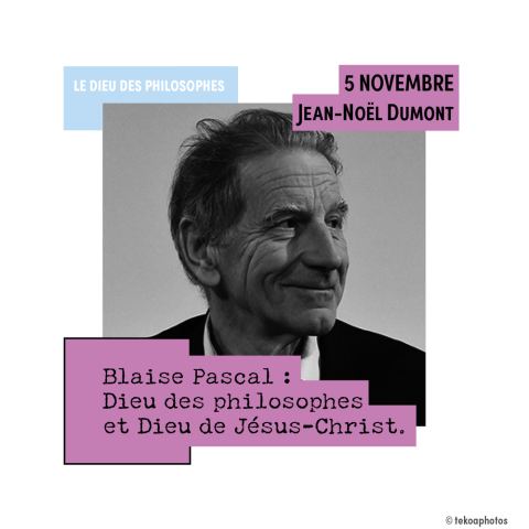 Affiche : Le Dieu des philosophes - Blaise Pascal : Dieu des philosophes et Dieu de Jésus-Christ, Le Collège Supérieur, 5 nov.