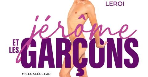 Affiche : Jérôme Leroi dans Jérôme et les garçons, Théâtre le Bout, 30 oct.