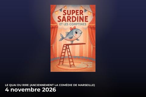 Poster: Super Sardine Et Les Comptines, Le Quai du Rire, Nov 4