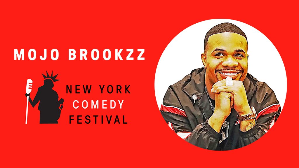 Poster: New York Comedy Festival Presents Mojo Brookzz