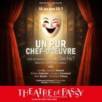 Affiche : Un Pur Chef d'Oeuvre, Théâtre de Passy, 24 oct.