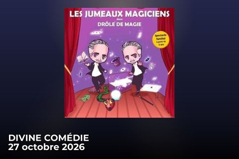 Affiche : Les Jumeaux Magiciens Dans Drôle De Magie, Divine Comédie, 27 oct.