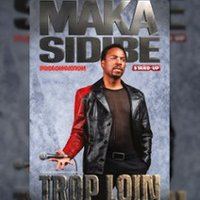 Affiche : Maka Sidibé - Trop Loin, La Divine Comédie, 26 oct.