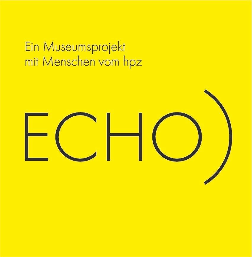 Plakat: ECHO – Ein Museumsprojekt mit Menschen vom hpz