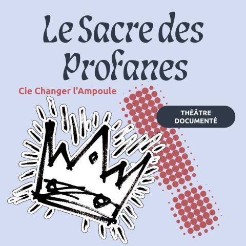 Affiche : Le Sacre des Profanes, Théâtre du Pavé, 13 nov.