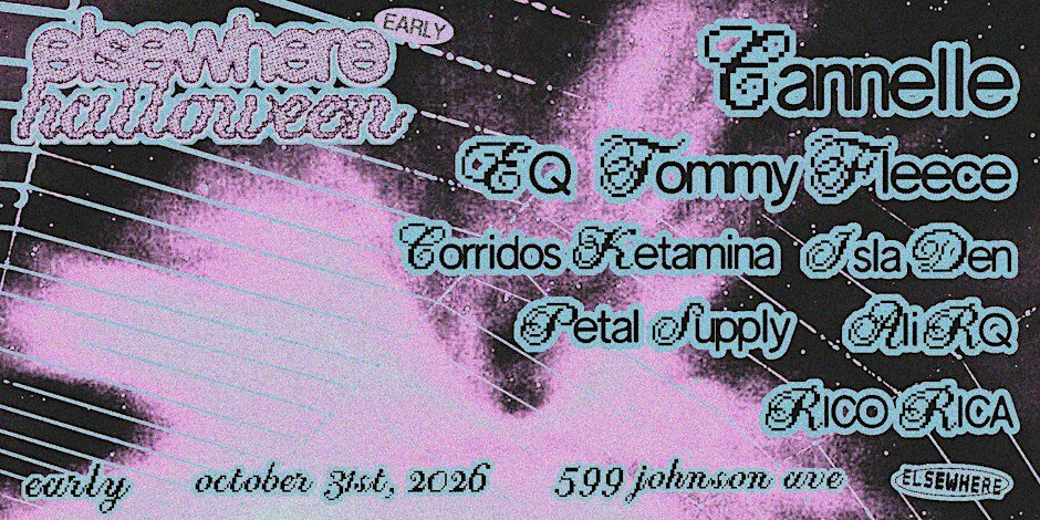 Poster: Elsewhere Halloween: Cannelle, EQ, Tommy Fleece, Corridos Ketamina + more