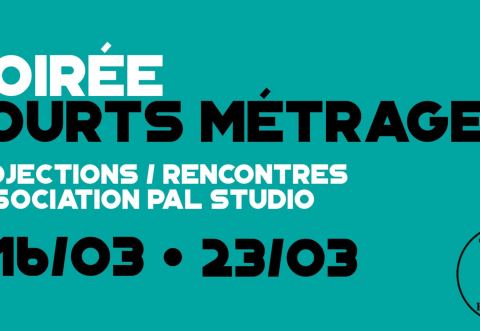 Affiche : Soirée Projections et Rencontres - PAL STUDIO x Théo Théâtre, Theo Théâtre, 23 mars