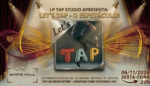 Cartaz: LET'S TAP<BR>O ESPETÁCULO, Teatro Dias Gomes, 6 de nov.