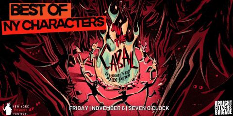 Poster: Best of NY Characters: CABAL Presented by NYCF, Upright Citizens Brigade Theatre (14th Street), Nov 6