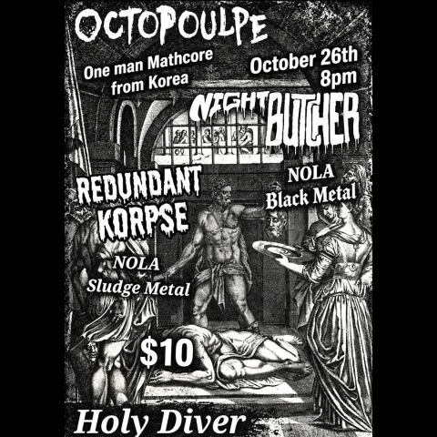 Poster: OCTOPOULPE / NIGHT BUTCHER / REDUNDANT KORPSE, Holy Diver, Oct 27