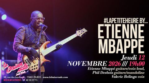 Affiche : LaPetiteHeure • ETIENNE MBAPPÉ, Le Baiser Salé, 12 nov.