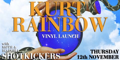 Poster: Kurt Rainbow - Vinyl Launch, Shotkickers, Nov 12