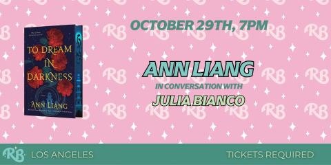 Poster: Ann Liang LA Book Event for To Dream in Darkness, The Ripped Bodice, Oct 29