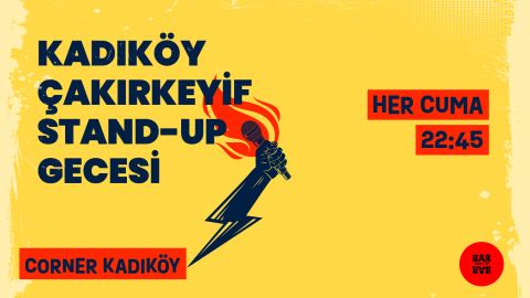 Afiş: Kadıköy Çakırkeyif Stand Up Gecesi, Corner Kadıköy, 30 Eki