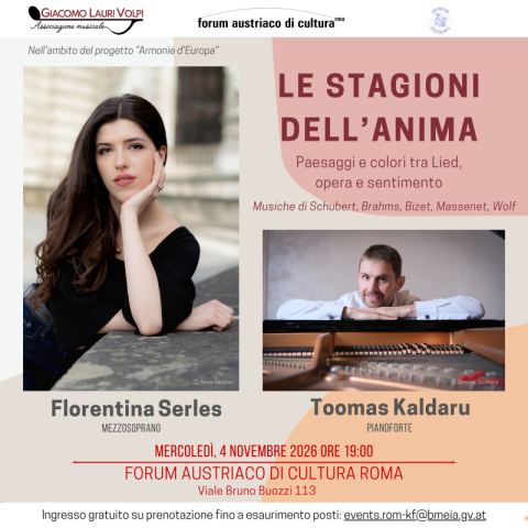 Poster: LE STAGIONI DELL’ANIMA | Florentina Serles (mezzosoprano) Toomas Kaldaru (pianoforte), Forum Austriaco di Cultura, Nov 4