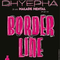 Affiche : Dhyepha - Borderline