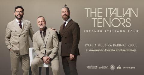 Poster: THE ITALIAN TENORS ''Intenso Italiano'', Alexela Kontserdimaja, Nov 9