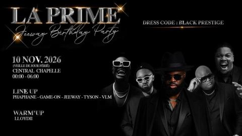 Affiche : LA PRIME x Jeeway Birthday — Central Chapelle, Central Chapelle, 10 nov.