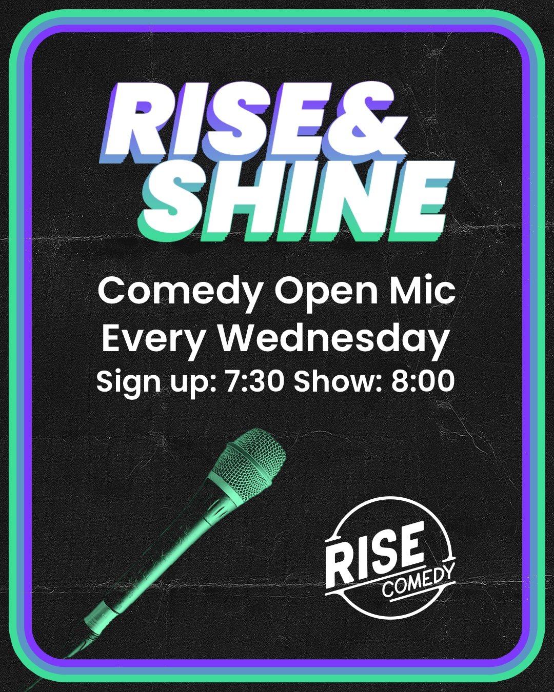 Poster: RISE & Shine Comedy Open Mic