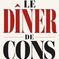 Affiche : Le Dîner de Cons, Comédie de la Roseraie, 26 oct.