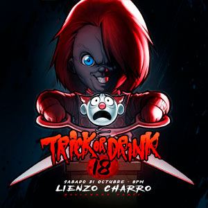 Cartel: Trick or Drink 18, Lienzo Charro, 31 oct