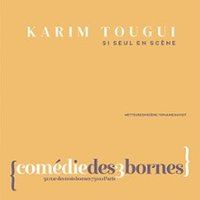 Affiche : Karim Tougui - Si Seul en Scène, Comédie des 3 Bornes, 24 oct.