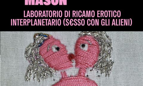 Locandina: RICAMO EROTICO INTERPLANETARIO / con Goga Mason, BASE Milano, 15 nov