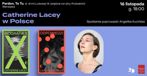 Plakat: Catherine Lacey w Warszawie: rozmowa wokół „Biografii X” i „Odpowiedzi”, Pardon, To Tu, 16 lis