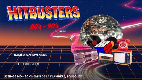 Poster: HITBUSTERS – Soirée Années 80/90, Le Sing Sing, Nov 7