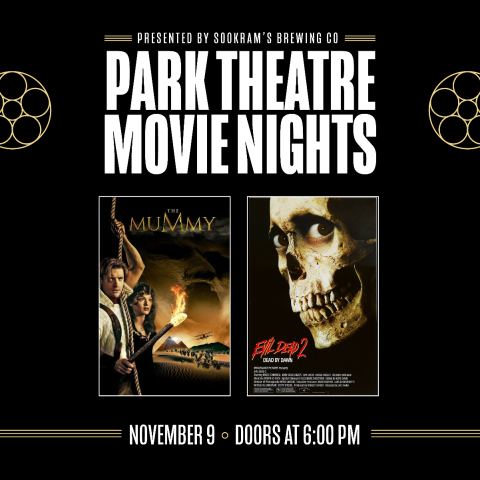 Poster: Sookram's Double Feature: The Mummy (1999) & Evil Dead 2, Park Theatre, Nov 9
