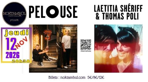 Affiche : PELOUSE・chanson actuelle, rock //+// Laëtitia Shériff & Thomas Poli, Noktambül, 12 nov.