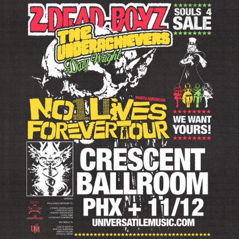 Poster: 2DEAD BOYZ X THE UNDERACHIEVERS: NO1LIVESFOREVER TOUR, Crescent Ballroom, Nov 12
